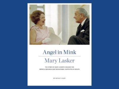 ACT for NIH publishes Mary Lasker biography to use in lobbying for appropriations—Mary would’ve approved